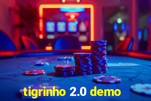 tigrinho 2.0 demo